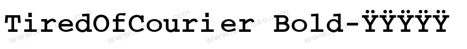 TiredOfCourier Bold字体转换